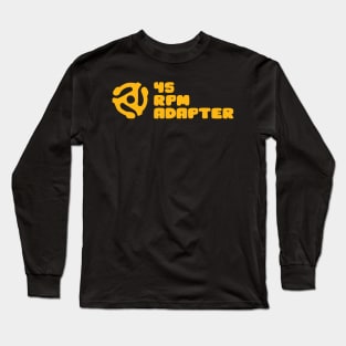 45 Record Adapter Long Sleeve T-Shirt